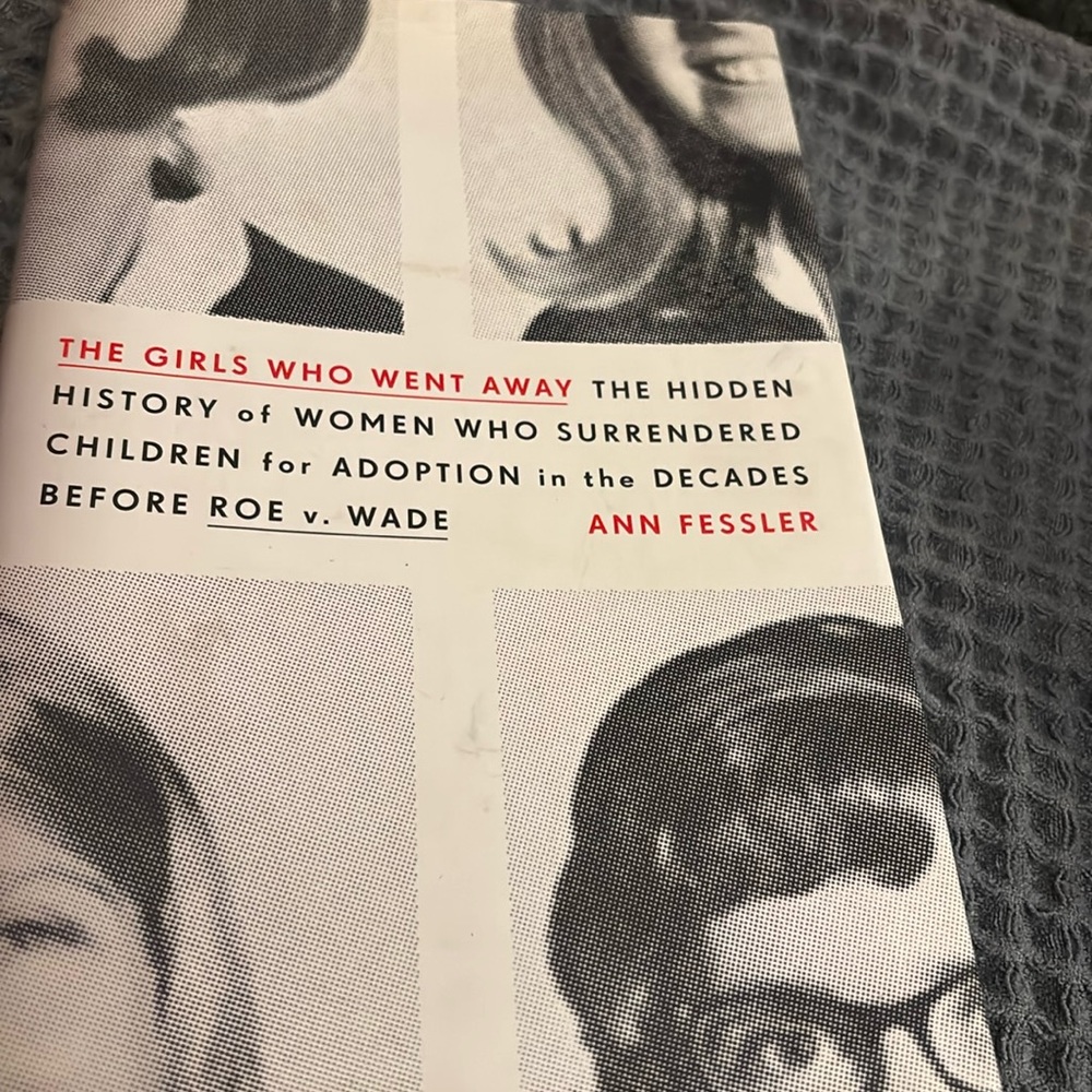 The Girls Who Went Away first edition hardcover , Fessler